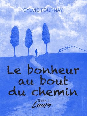 cover image of Le bonheur au bout du chemin